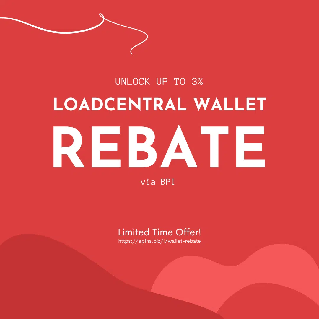 Exclusive Rebate Promo for LoadCentral Wallet via BPI • ePINs.biz