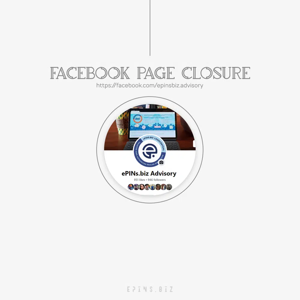 Closure of ePINs.biz Facebook Advisory Page • ePINs.biz